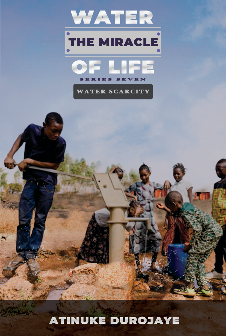 Water the Miracle of Life Series Seven - Water Scarcity (Ebook)