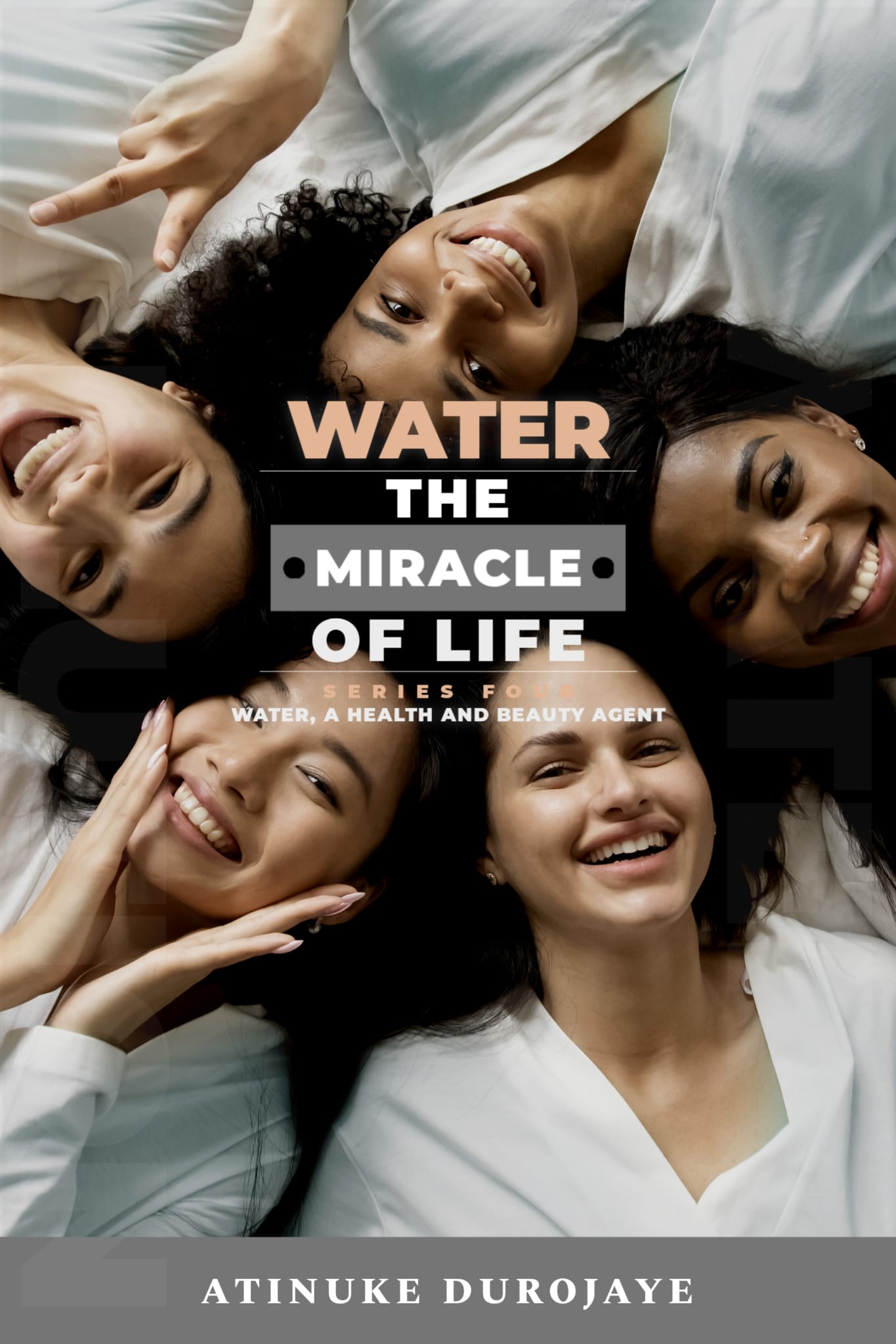 Water the Miracle of Life, Series Four - Water, a Health and Beauty Agent (Ebook)