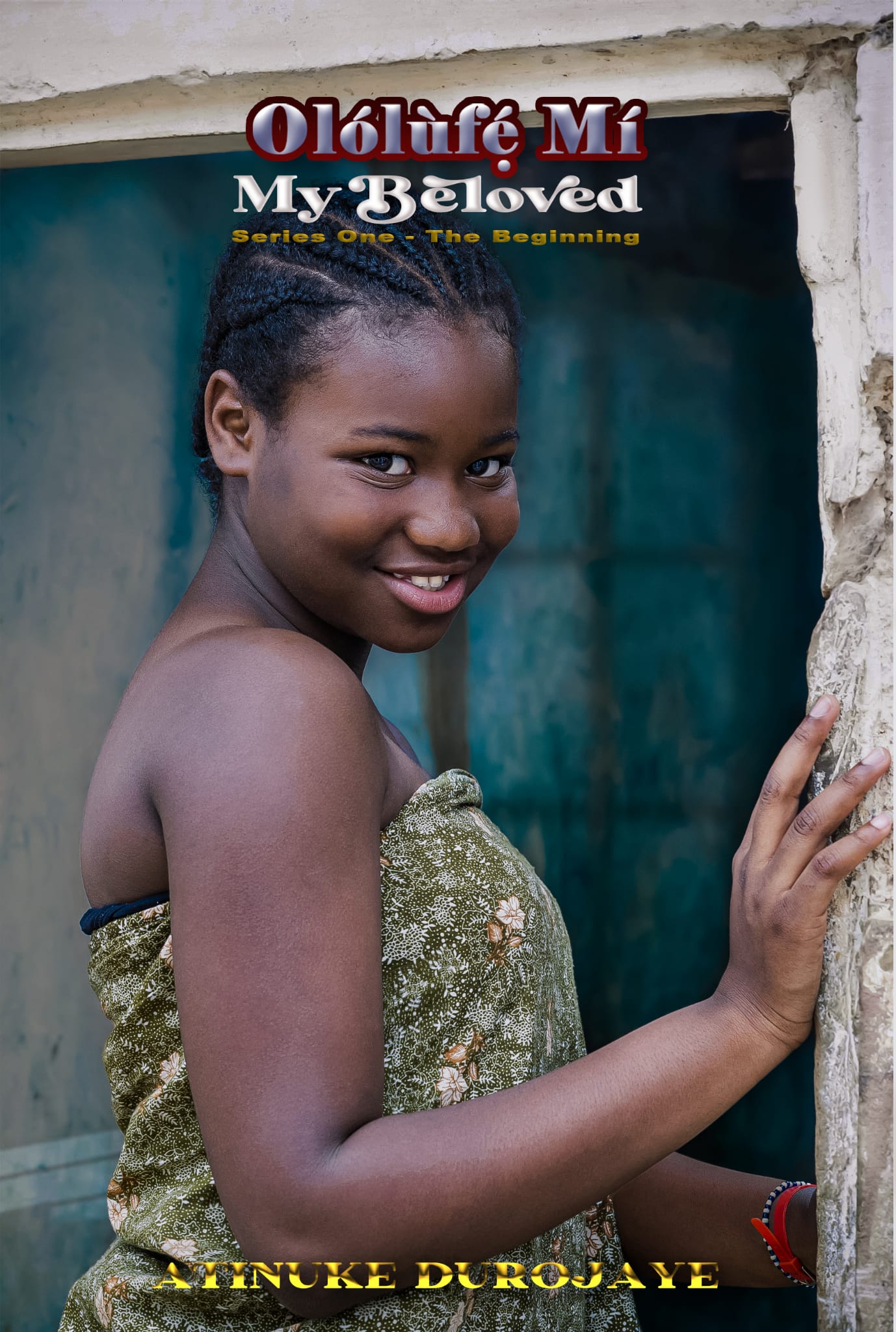 Olólùfé Mi My Beloved Series One - The Beginning (Ebook)